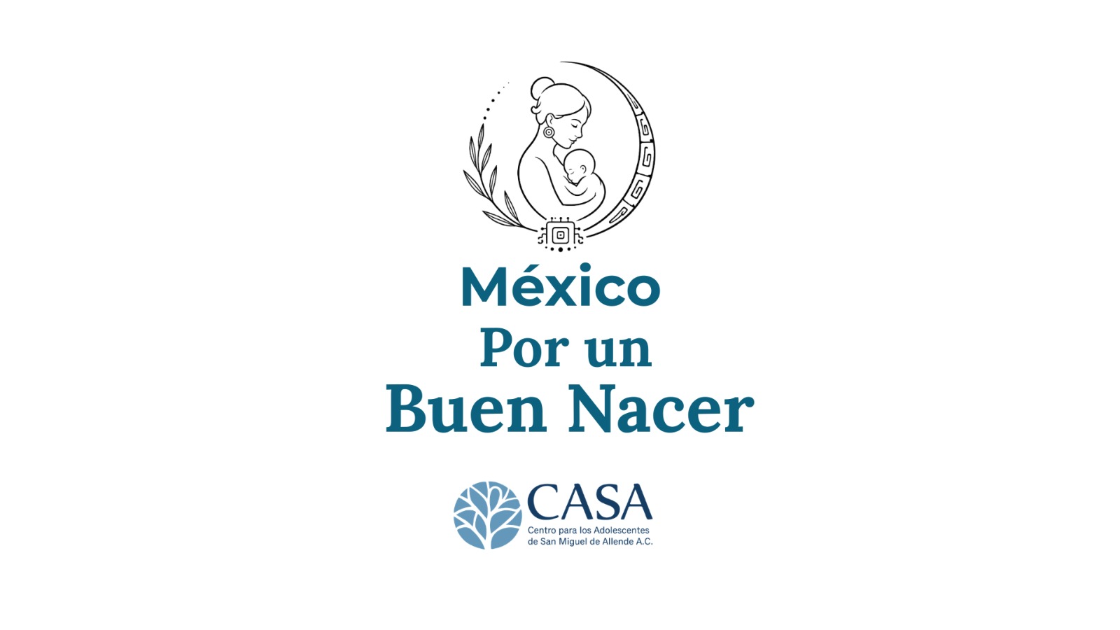 México Por un Buen Nacer. Campaña de CASA.